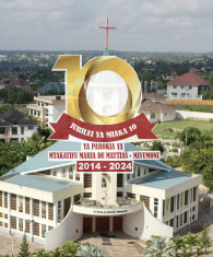 JUBILEE YA MIAKA 10 YA PAROKIA YA MTAKATIFU MARIA DE MATTIAS TANGU ILIPOTANGAZWA KUWA PAROKIA
